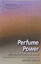 Perfume Power - The Values of Scent and Aroma (Alternatives