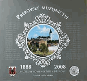 Přerovské muzejnictví - (Muzeum Komenského v Přerově 1888-2008)