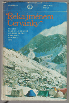Řeka jménem Červánky. Příběh Čs. horolezecké expedice Himálaj 1973