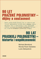 90 let pražské polonistiky – dějiny a současnost