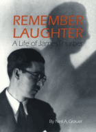 Remember Laughter - A Life of James Thurber