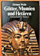 Götter, Mumien und Hetären - Kulturgeschichtliche Miniaturen