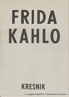 Frida Kahlo. Kresnik