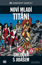 Noví Mladí Titáni - Smlouva s Jidášem - DC komiksový komplet