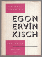 Klasický žurnalista Egon Ervín Kisch.