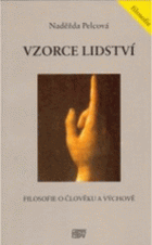 Vzorce lidství - filosofie o člověku a výchově