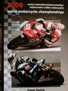 World motorcycle championships 2009 = Motorradweltmeisterschaften 2009 = Mistrovství světa ...