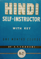 Hindi Self-Instructor (With Key). One Month's Course. Specially prepared for South Indians, ...