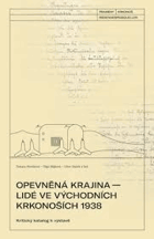 Opevněná krajina - lidé ve východních Krkonoších 1938. Kritický katalog k výstavě