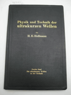 Physik und Technik der ultrakurzen Wellen. Bd. 1 [von 2]