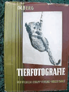 Tierfotografie. Eine Anleitung zum Fotografieren von Groß- und Kleintieren. Mit 174 Abbildungen.