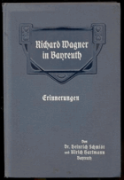 Richard Wagner in Bayreuth. Erinnerungen. Mit 14 Abbildungen