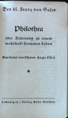 Philothea. Anleitung zum religiösen Leben