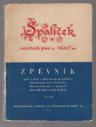 Špalíček národních písní a říkadel - zpěvník pro 1 hlas s doprovodem kytary, harmoniky ...
