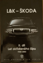 L&K - Škoda 2. Let okřídleného šípu 1945-2003