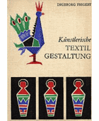 Künstlerische Textilgestaltung. Angewandtes schöpferisches Gestalten mit Stroh, Bast, Leder und ...