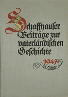 Schaffhauser Beiträge zur vaterländischen Geschichte. Herausgegeben vom Historisch-antiquarischen ...