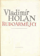Rudoarmějci PODPIS VĚNOVÁNÍ HOLAN!!