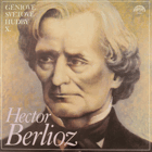 Géniové světové hudby X. - Hector Berlioz