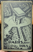 Paris pour tous. Atlas et Guide. (Atlas und Reiseführer). 48 planches en couleurs. (Collection ...