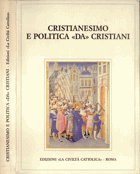 Cristianesimo e politica da cristiani
