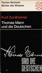 Thomas Mann und die Deutschen. Fischer Bücherei ; 650