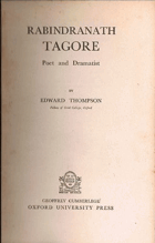 Rabinranath Tagore - Poet and Dramatist