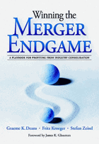 Winning the merger endgame - a playbook for profiting from industry consolidation