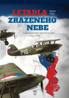 Letadla zrazeného nebe Československá vojenská letadla v roce 1938