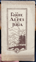 La Route des Alpes et du Jura