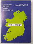 An Ghaeilge. Podręcznik do nauki języka irlandzkiego