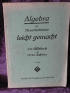 Algebra für Metallarbeiter leicht gemacht. Ein Hilsbuch.
