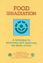 Food Irradiation - A Technique for Preserving and Improving the Safety of Food