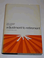 Adjustment to Retirement. A Cross-national Study
