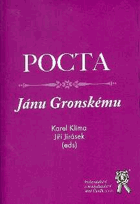 Pocta Jánu Gronskému Klíma Karel, Jirásek Jiří