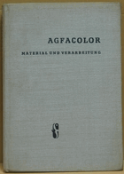 Agfacolor. Material und Verarbeitung.