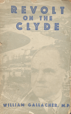 Revolt on the Clyde; an Autobiography VĚNOVÁNÍ AUTORA!! AUTHOR´S DEDICATION!