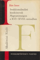 Irodalomelméleti kézikönyvek Magyarországon a XVI.-XVIII. században