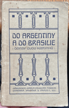 Do Argentiny a do Brasilie. Dopisy dvou krajanů
