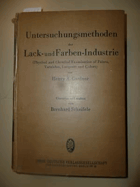 Untersuchungsmethoden der Lack- und Farben-Industrie (Physical and Chemical Examination of Paints, ...
