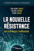 La nouvelle résistance - face à la violence technologique