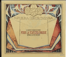Les artistes tchèques en France pour la Tchécoslovaquie Hommage à un pays inexistant