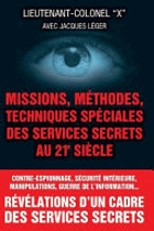 Missions, methodes, techniques spéciales des services secrets au 21e siècle