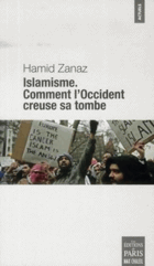 Islamisme. Comment l'Occident creuse sa tombe