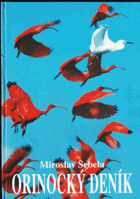 Orinocký deník - přírodovědné expedice do Venezuely 1992, 1994