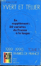 Yvert et Tellier - Catalogue des timbres - France 1990 - Tome 1