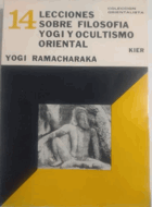 14 lecciones sobre filosofía yogi y occultismo oriental