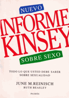 Nuevo Informe Kinsey. Sobre sexo. Todo lo que usted debe saber sobre sexualidad