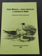 Josef Musílek - český ornitolog a legionář na Sibiři