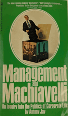 Management and Machiavelli - an inquiry into the politics of corporate life